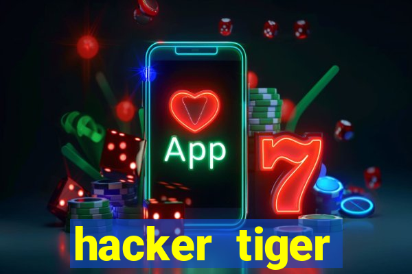 hacker tiger fortune gratis